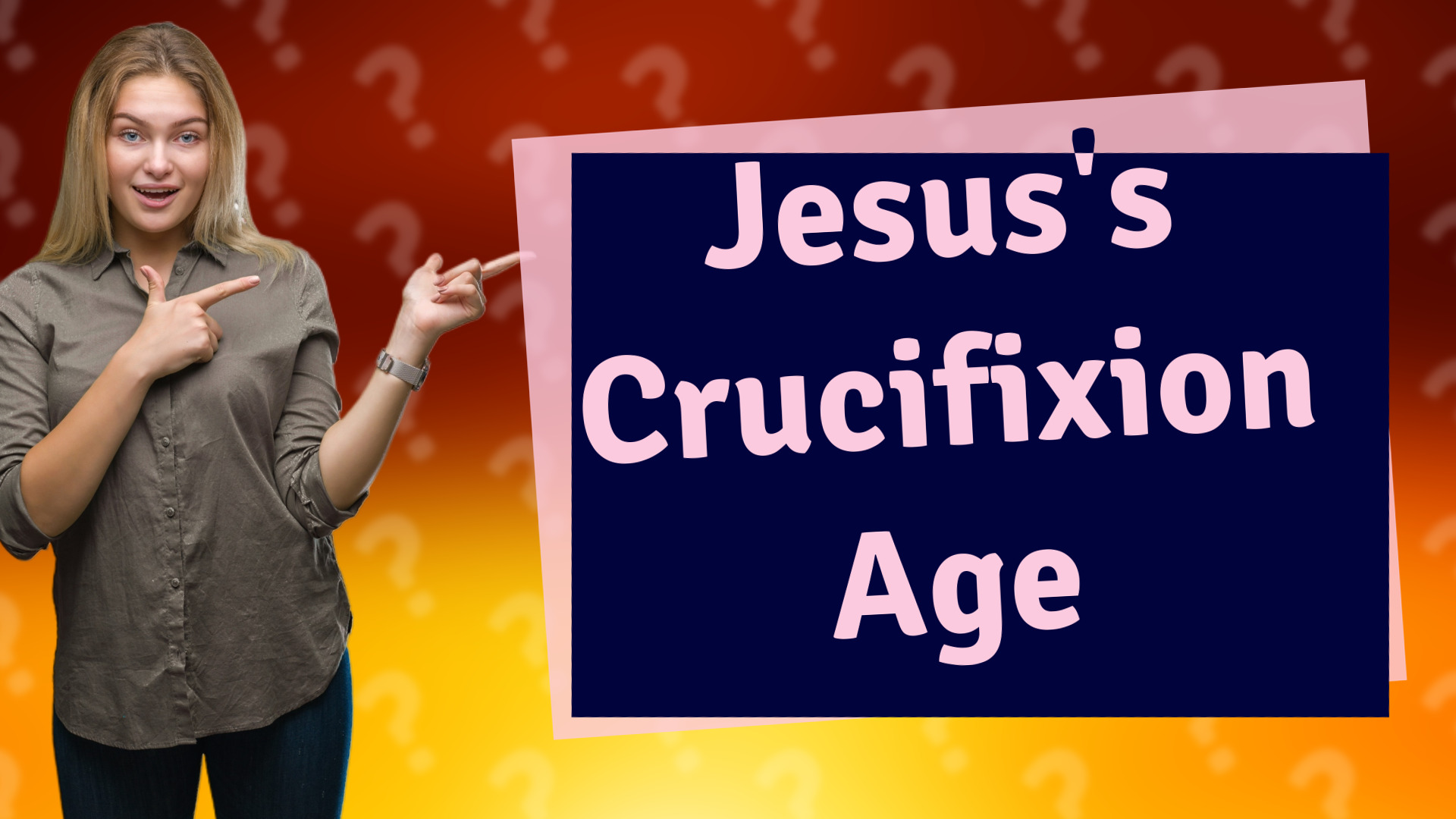 Jesus's Crucifixion Age