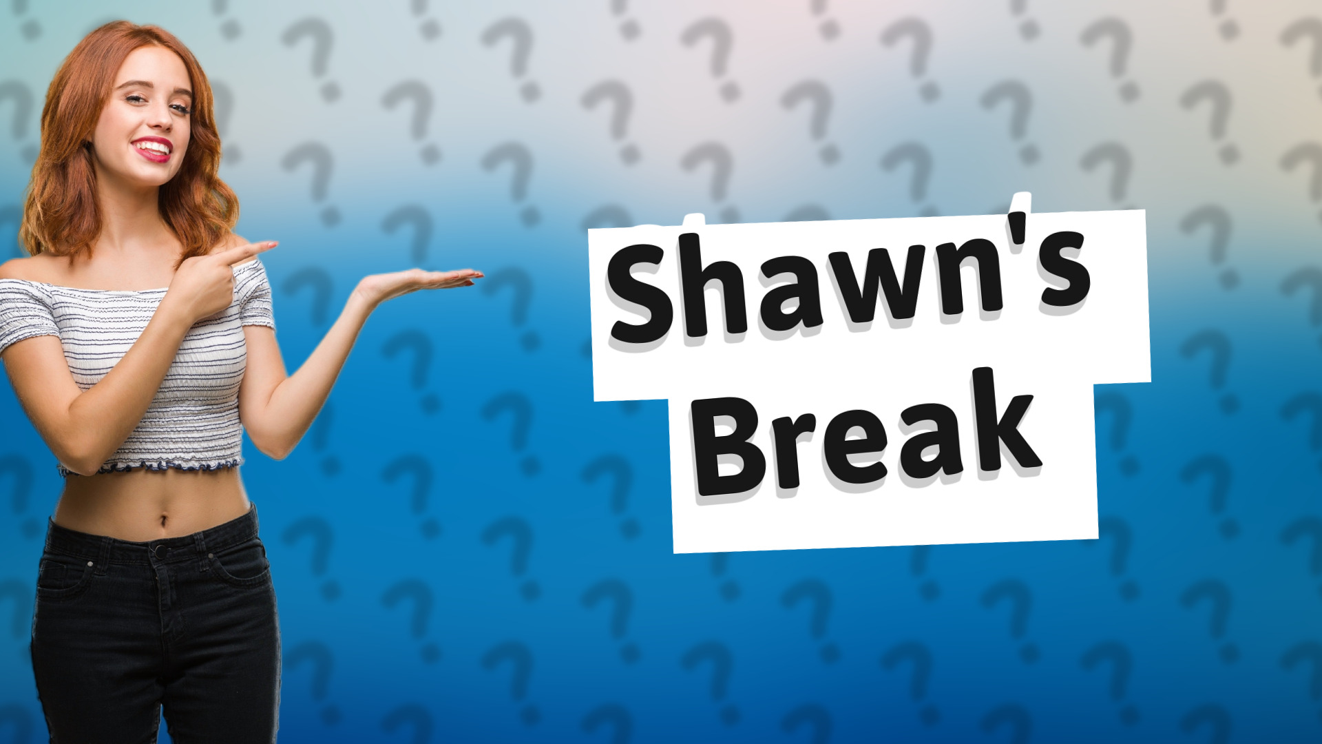 Shawn's Break