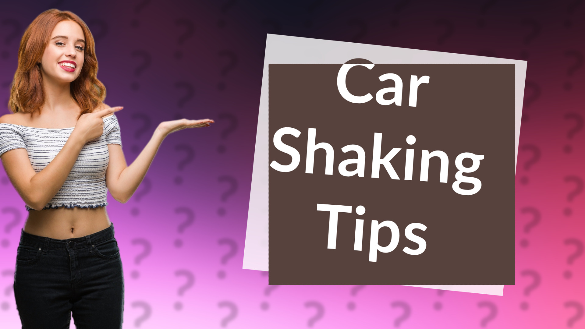 Car Shaking Tips