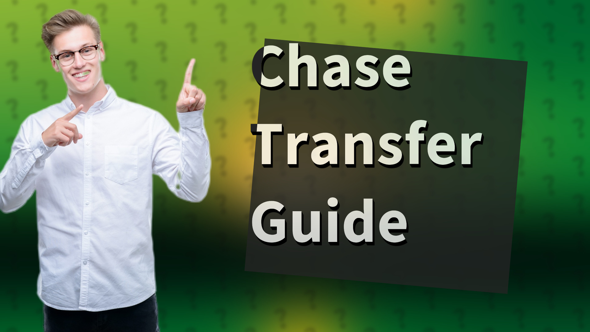 Chase Transfer Guide