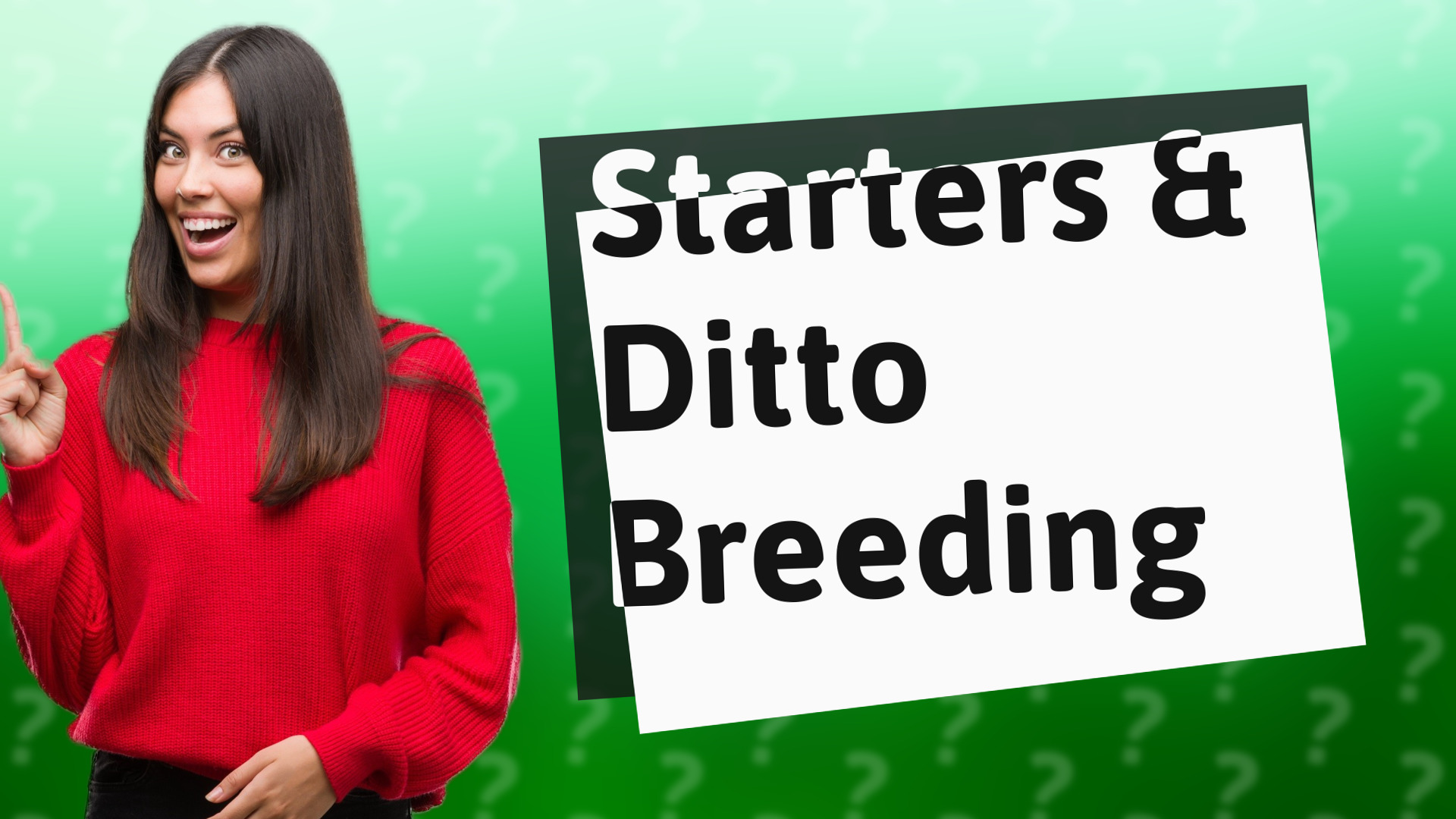 Starters & Ditto Breeding