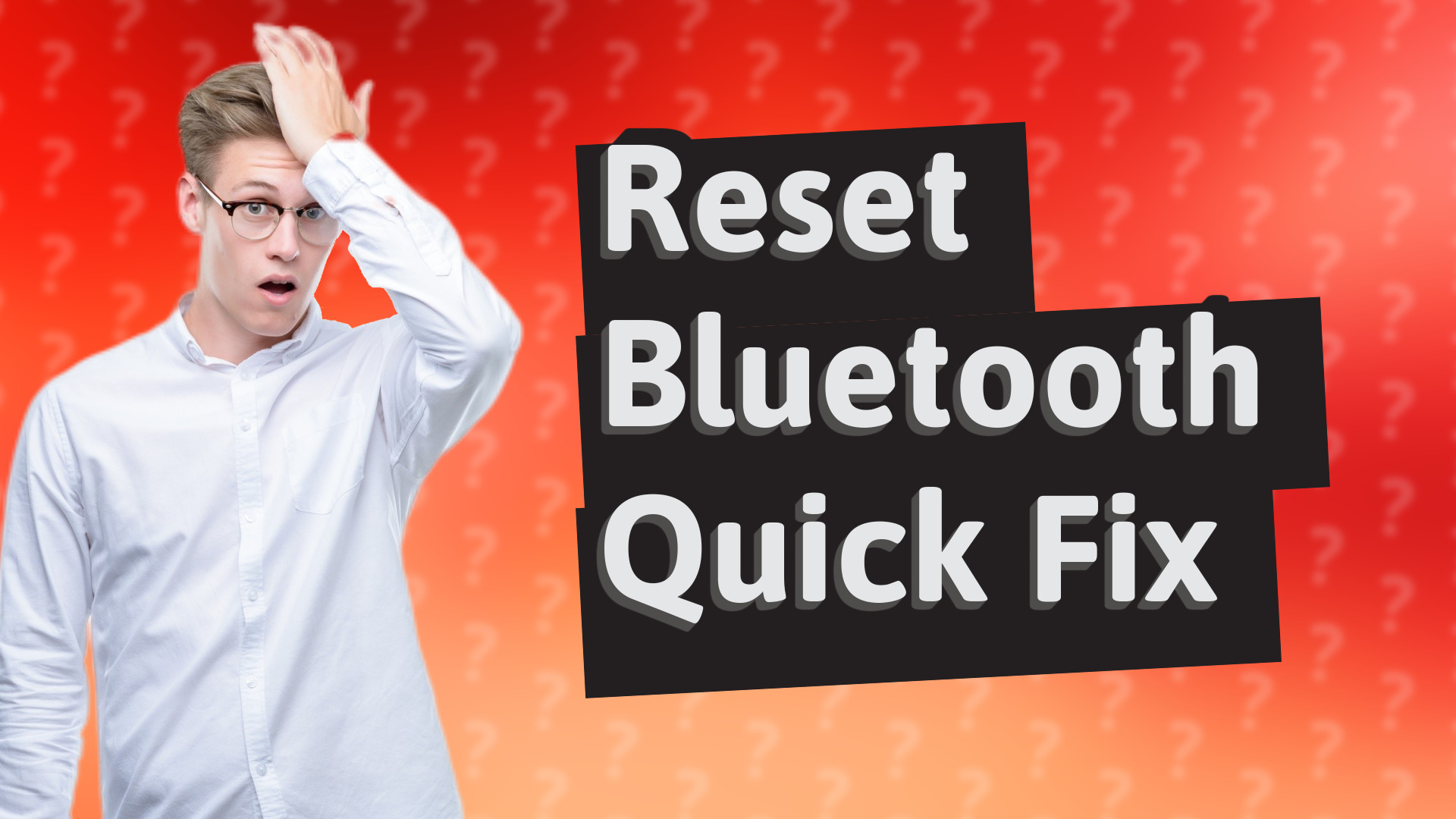 Reset Bluetooth Quick Fix