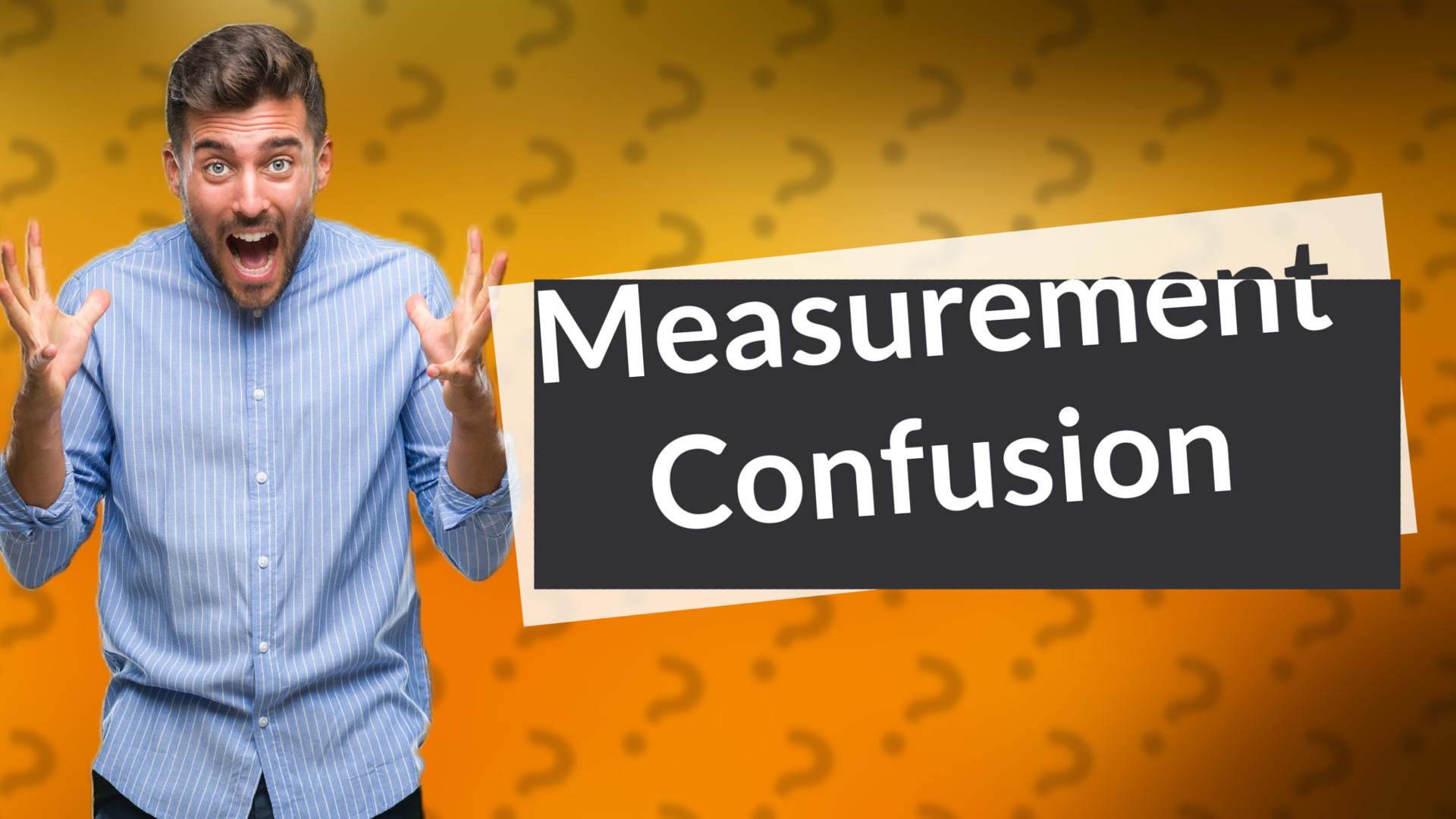 Measurement Confusion