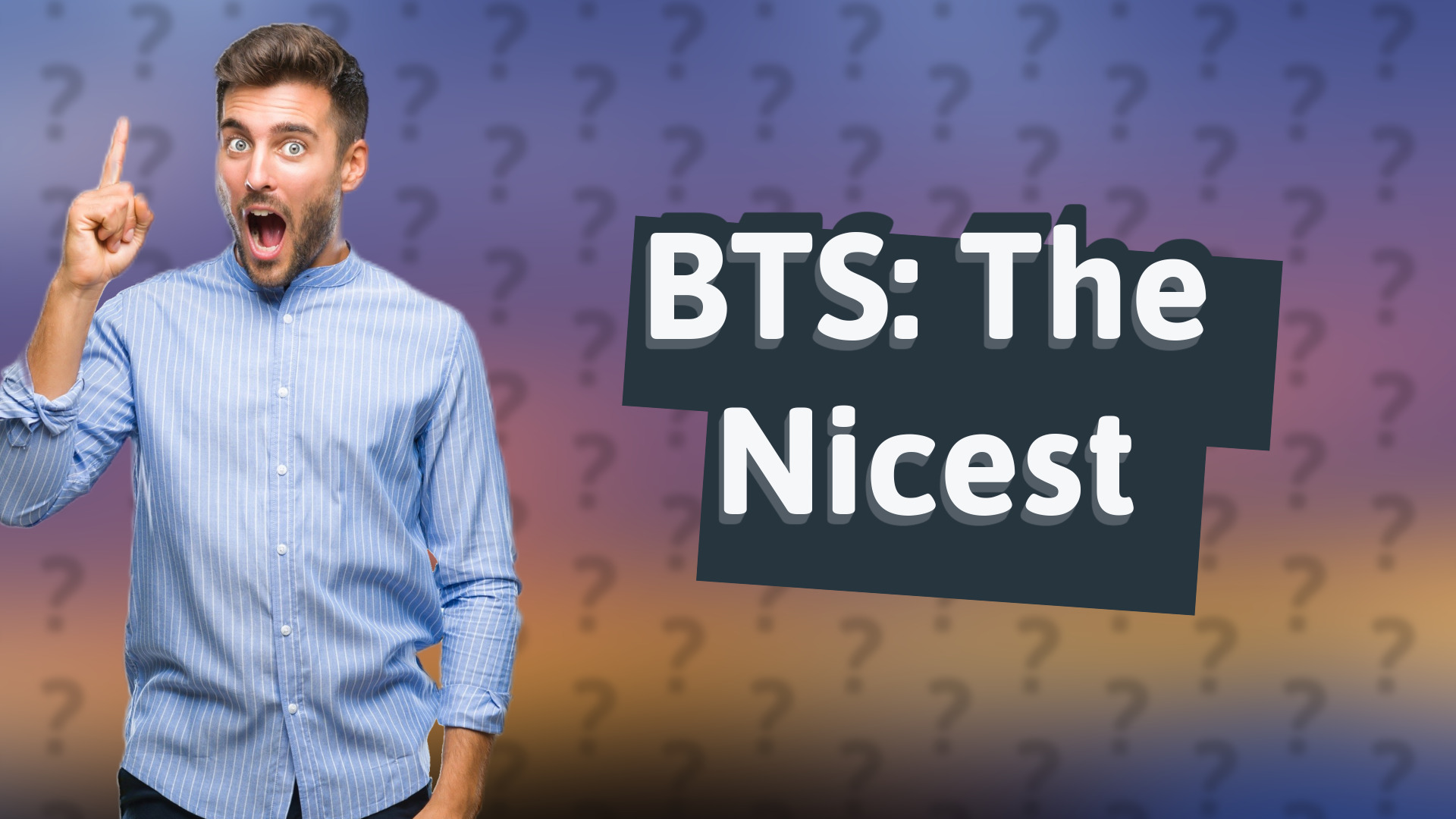BTS: The Nicest