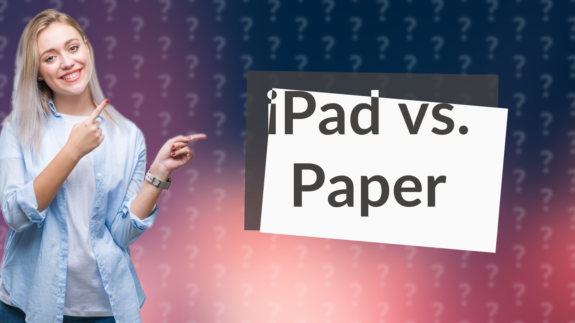 iPad vs. Paper