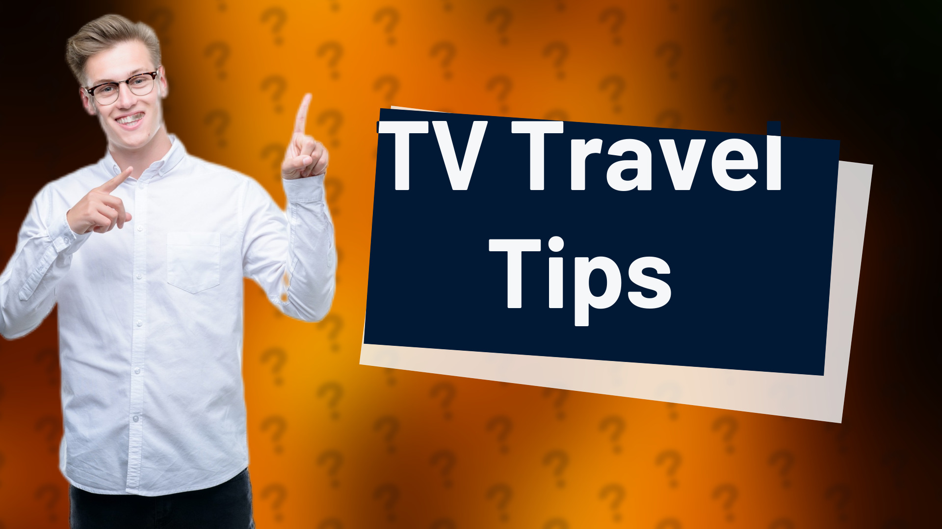 TV Travel Tips