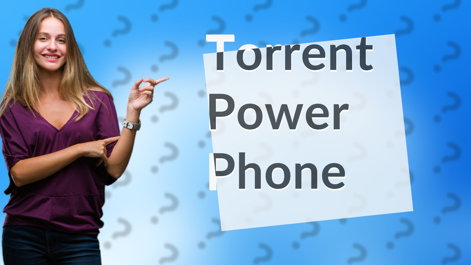 Torrent Power Phone