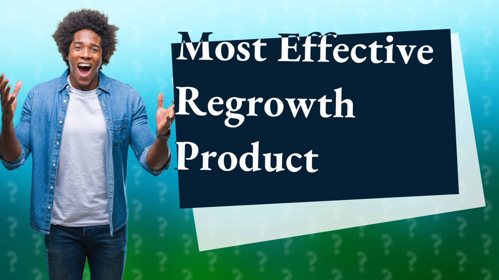 Most Effective Regrowth Product