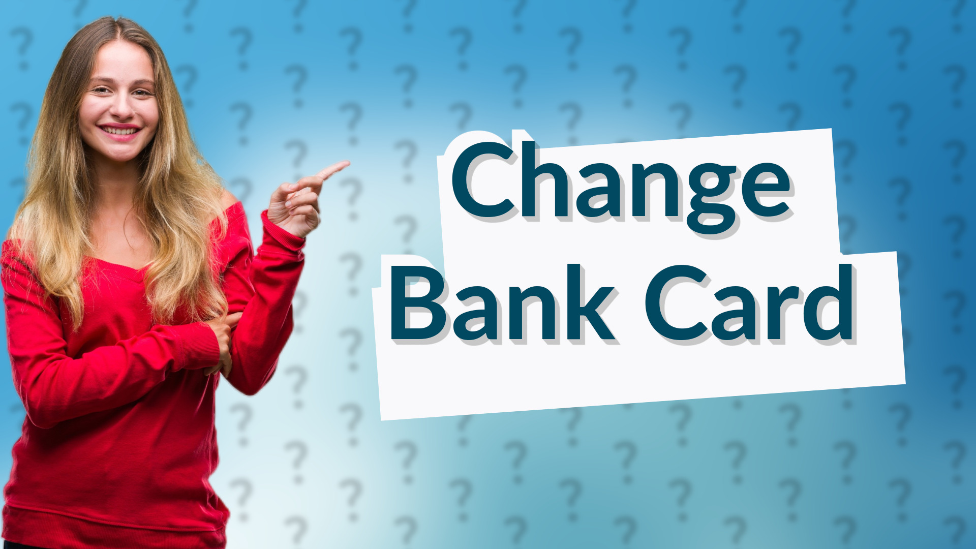 Change Bank Card