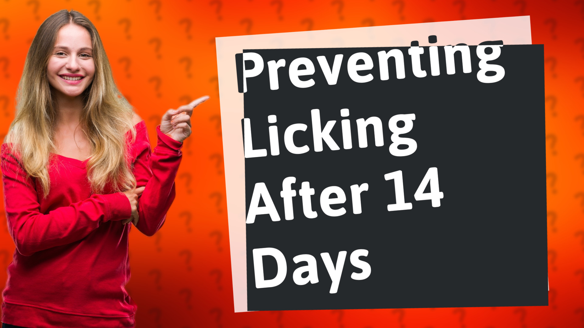 Preventing Licking After 14 Days