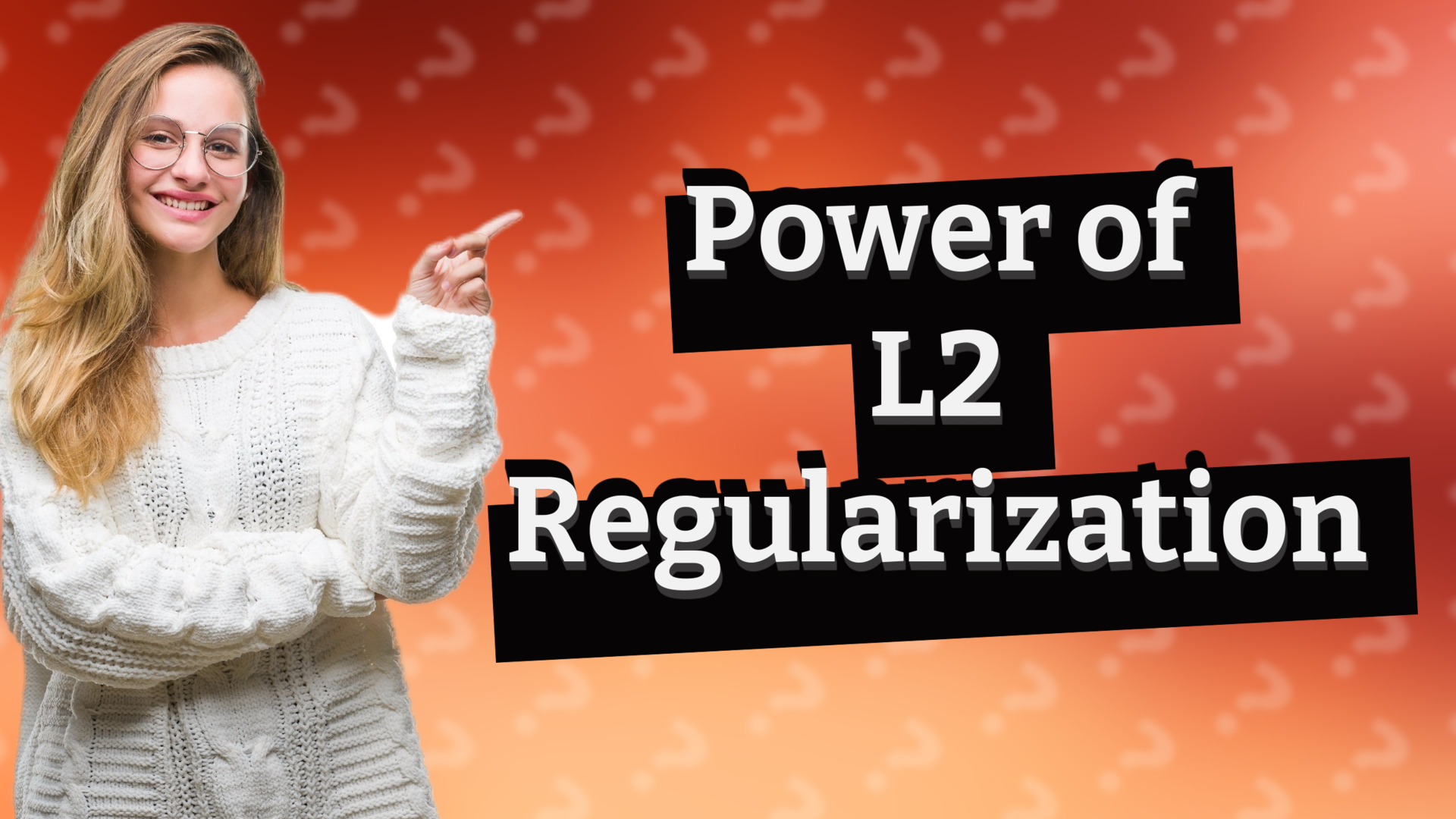 Power of L2 Regularization