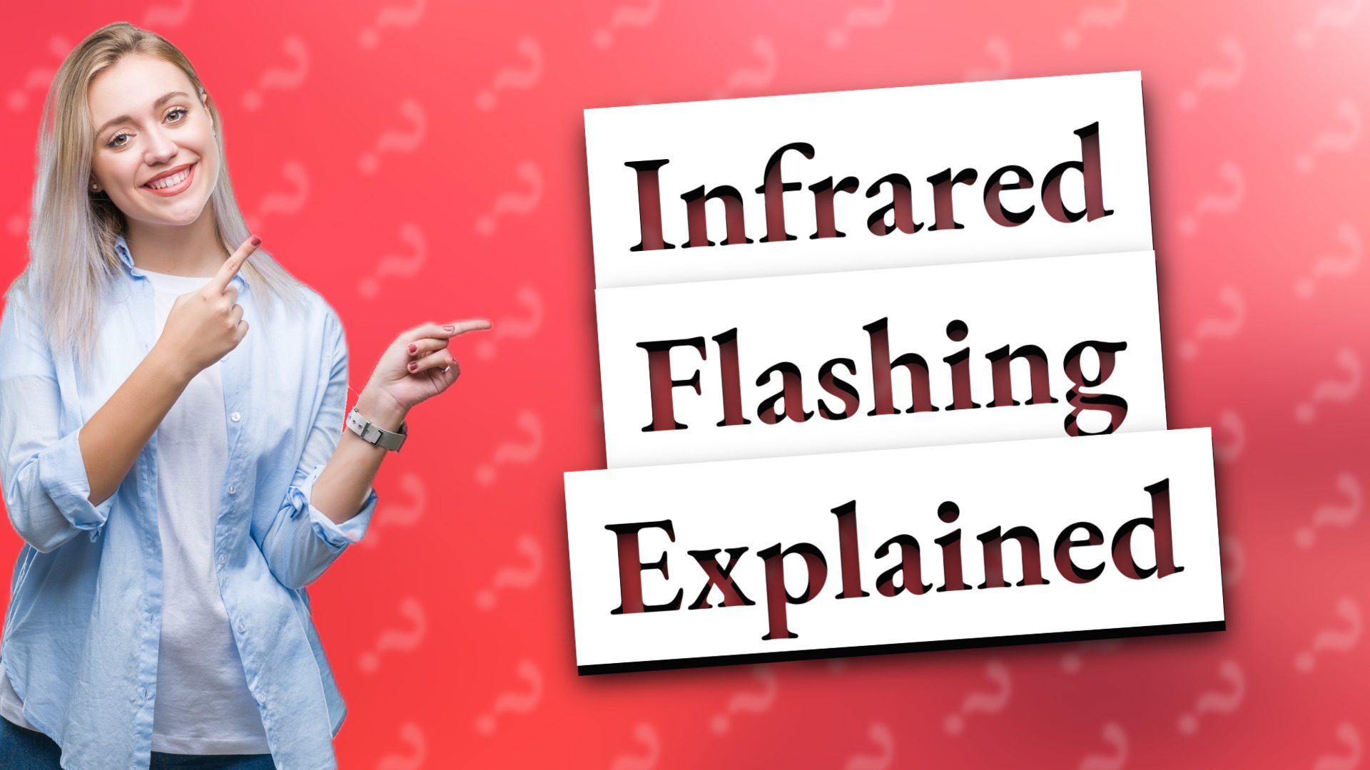 Infrared Flashing Explained