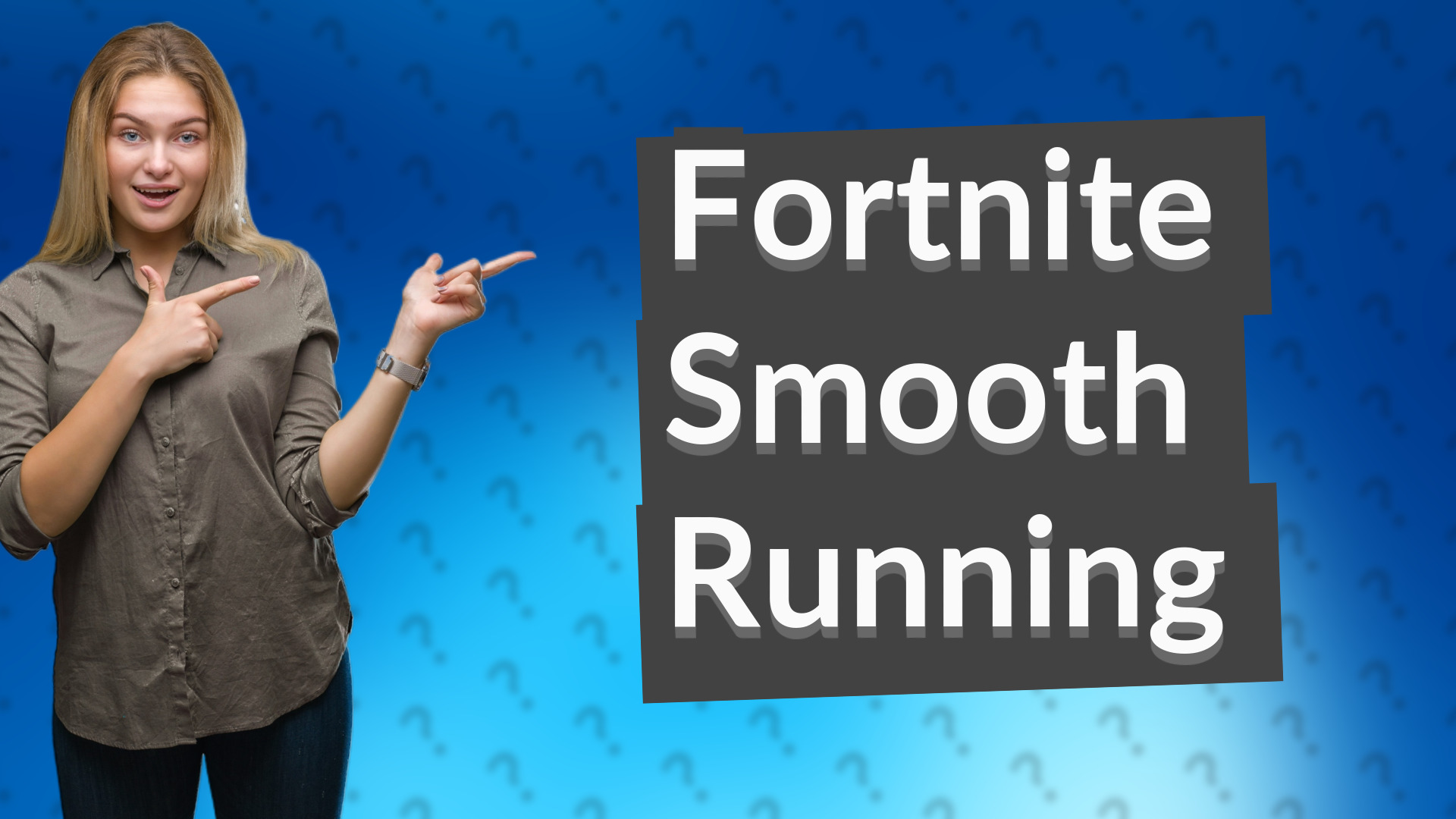 Fortnite Smooth Running