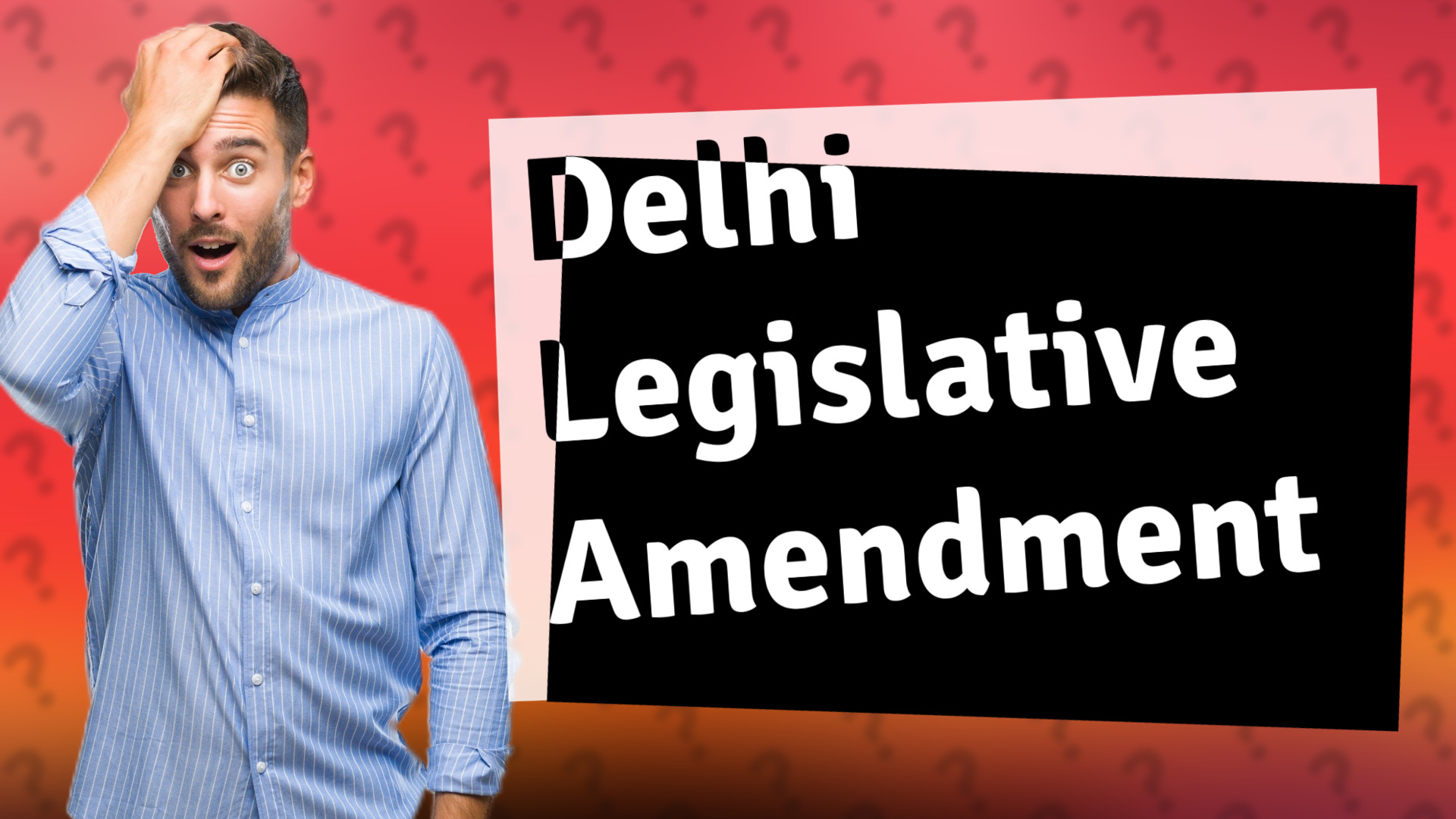 Delhi Legislative Amendment
