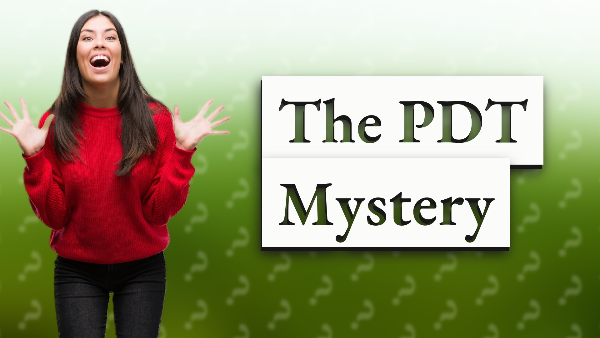 The PDT Mystery