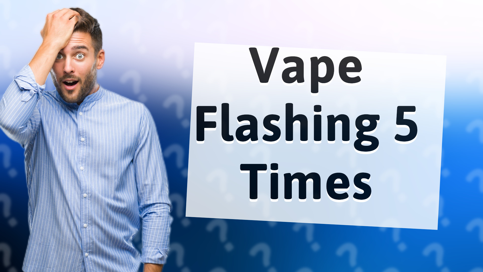 Vape Flashing 5 Times