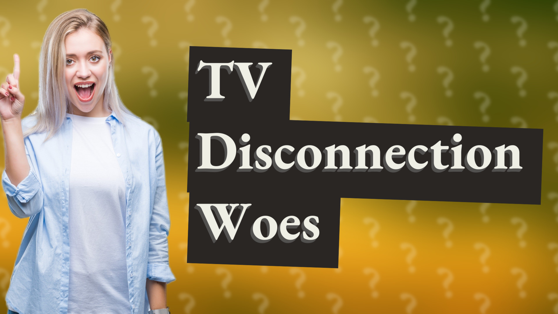 TV Disconnection Woes