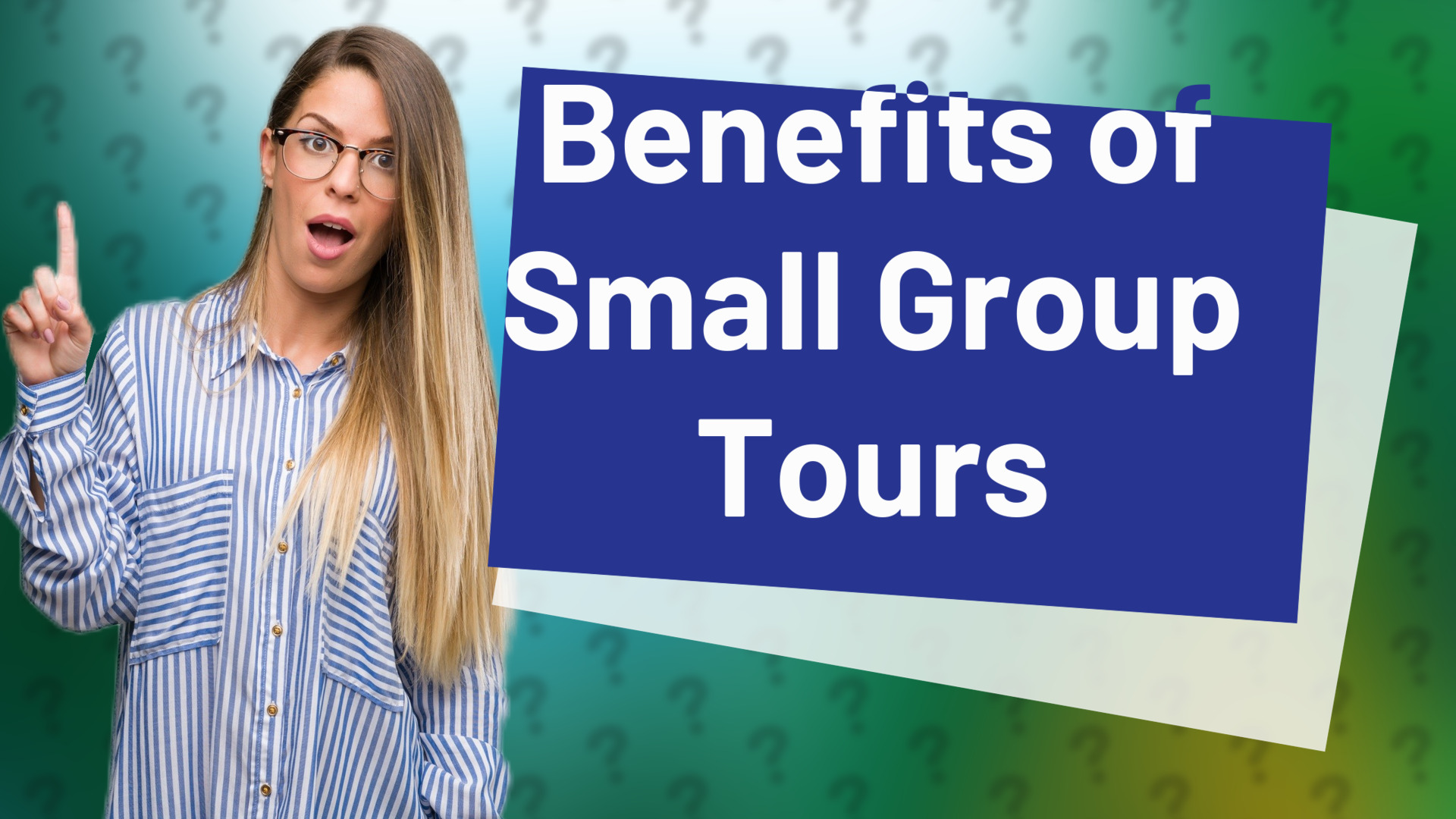 Benefits of Small Group Tours