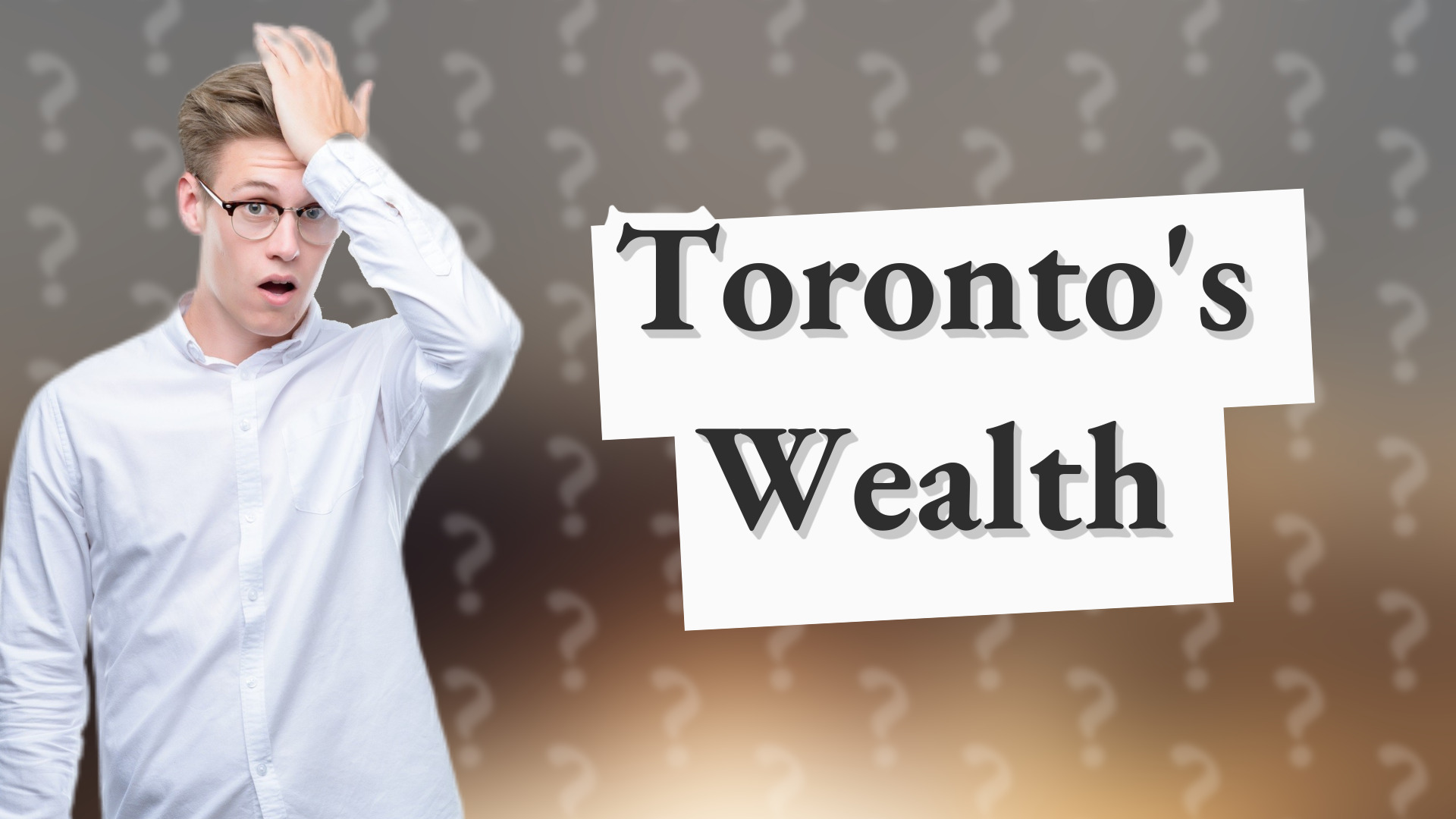 Toronto's Wealth