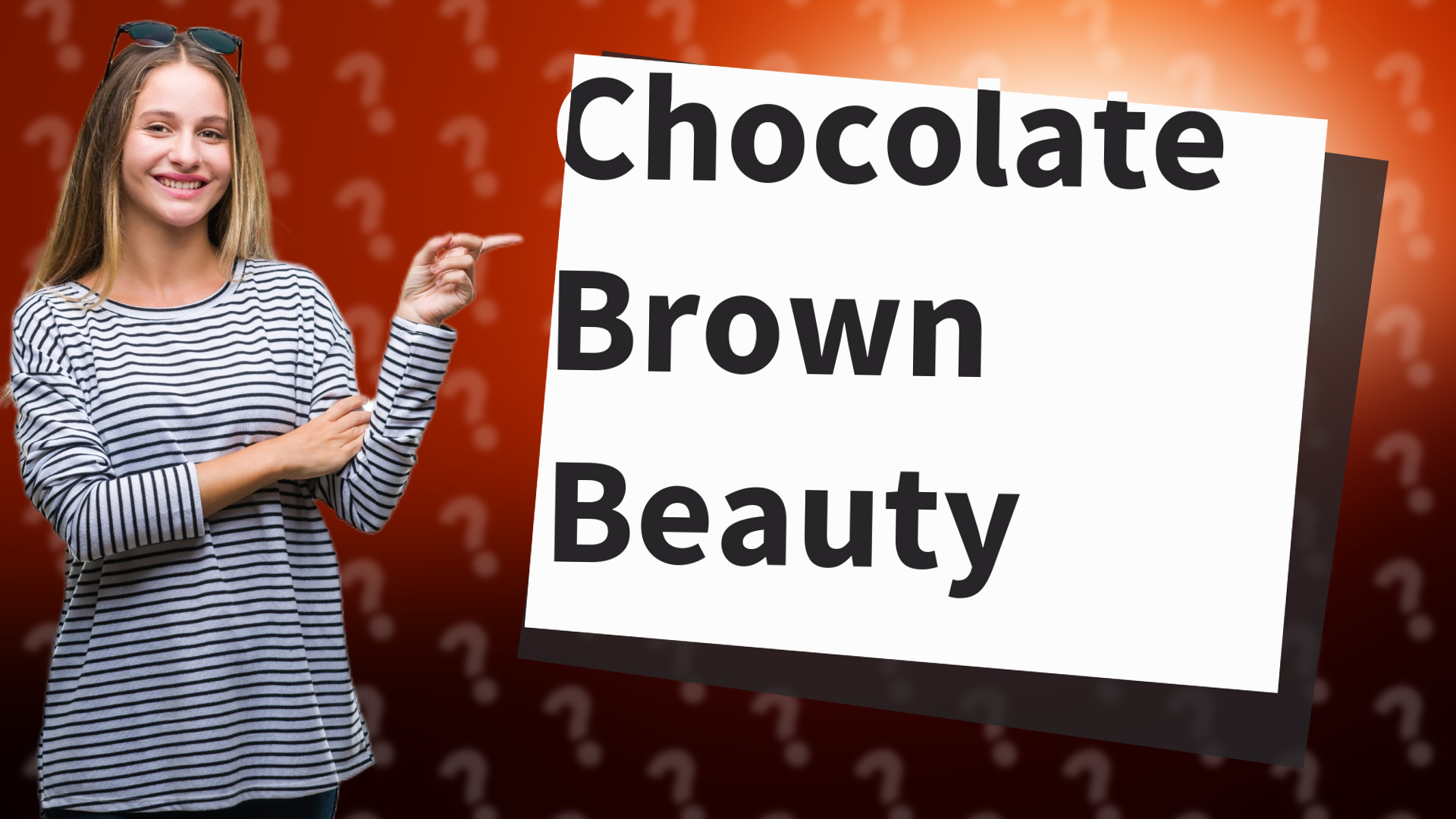 Chocolate Brown Beauty