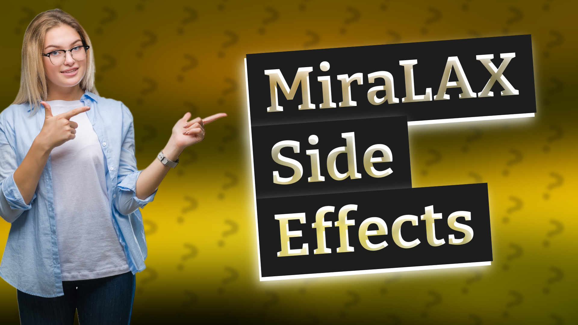 MiraLAX Side Effects