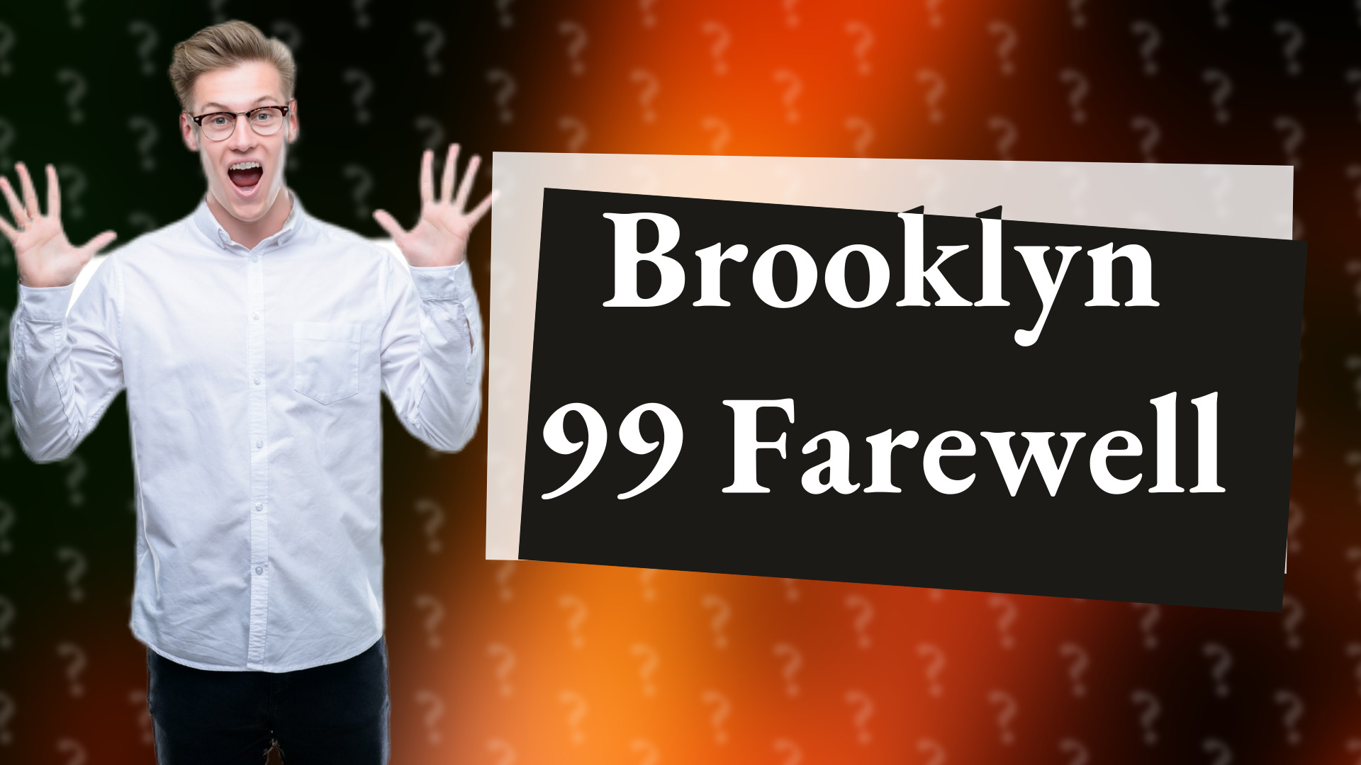 Brooklyn 99 Farewell