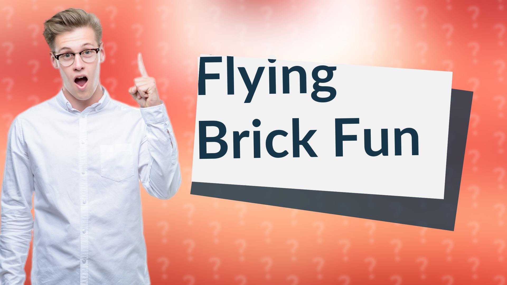 Flying Brick Fun