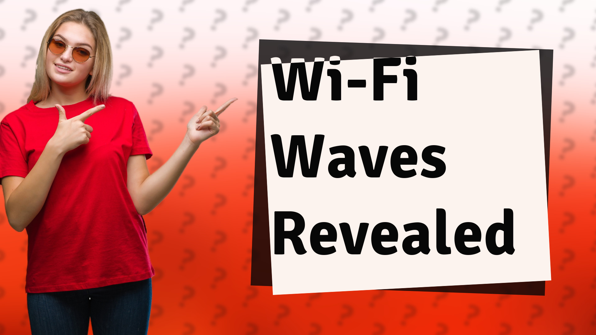 Wi-Fi Waves Revealed
