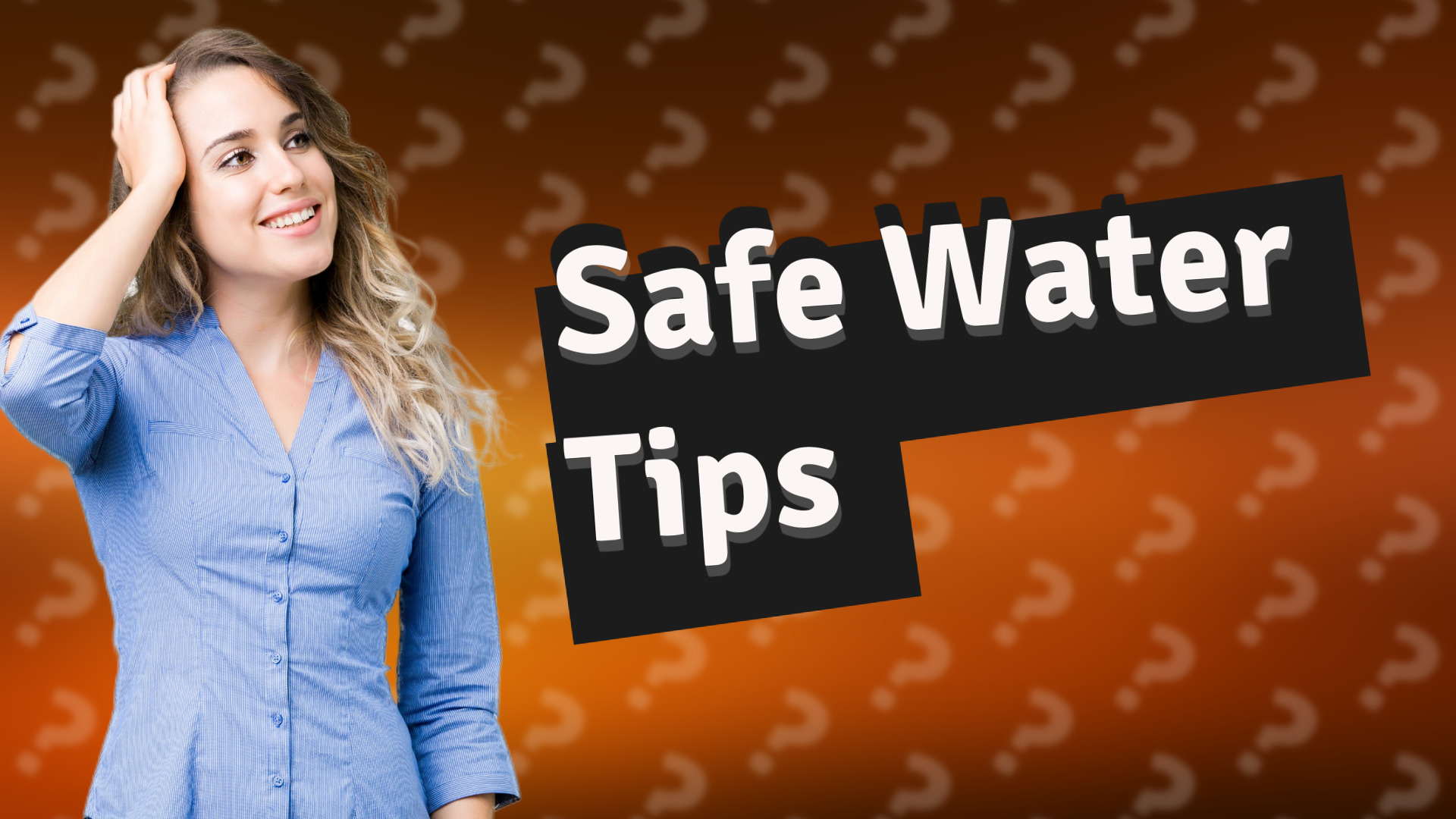 Safe Water Tips