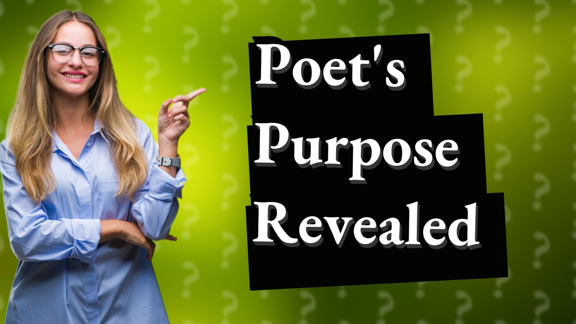 Poet's Purpose Revealed
