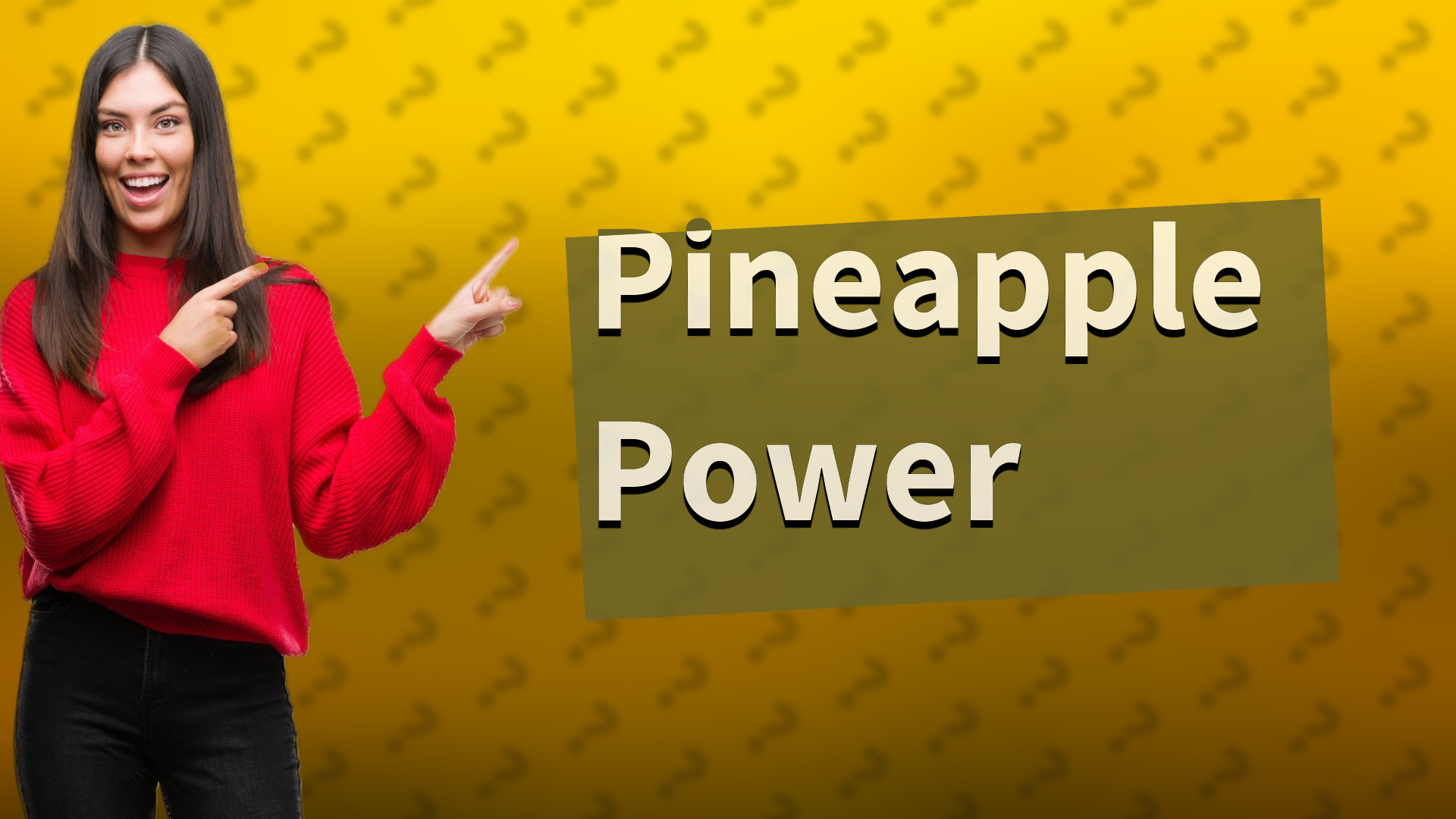 Pineapple Power
