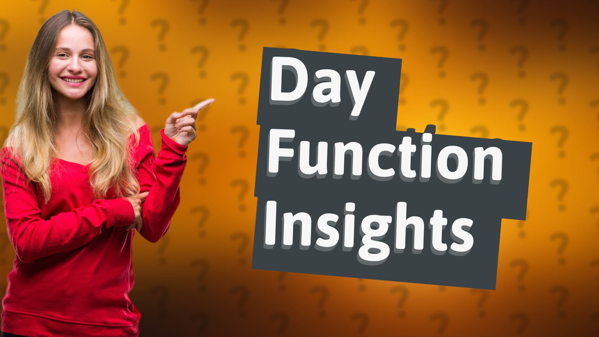 Day Function Insights