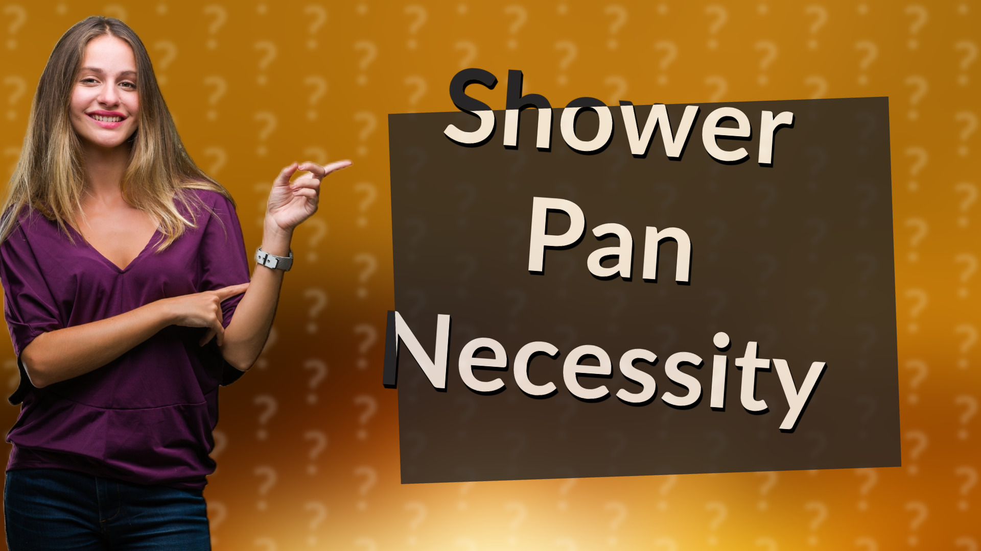 Shower Pan Necessity