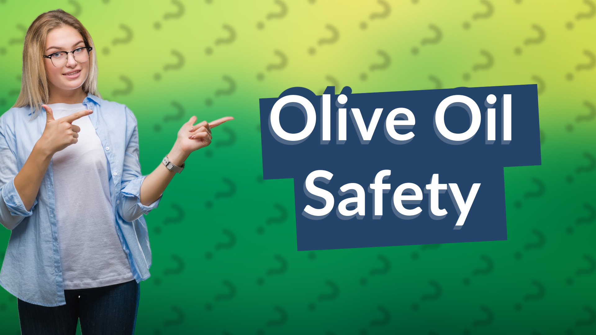 Olive Oil Safety