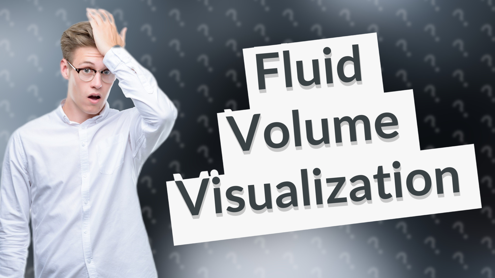 Fluid Volume Visualization