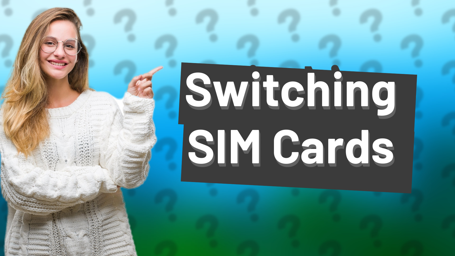 Switching SIM Cards