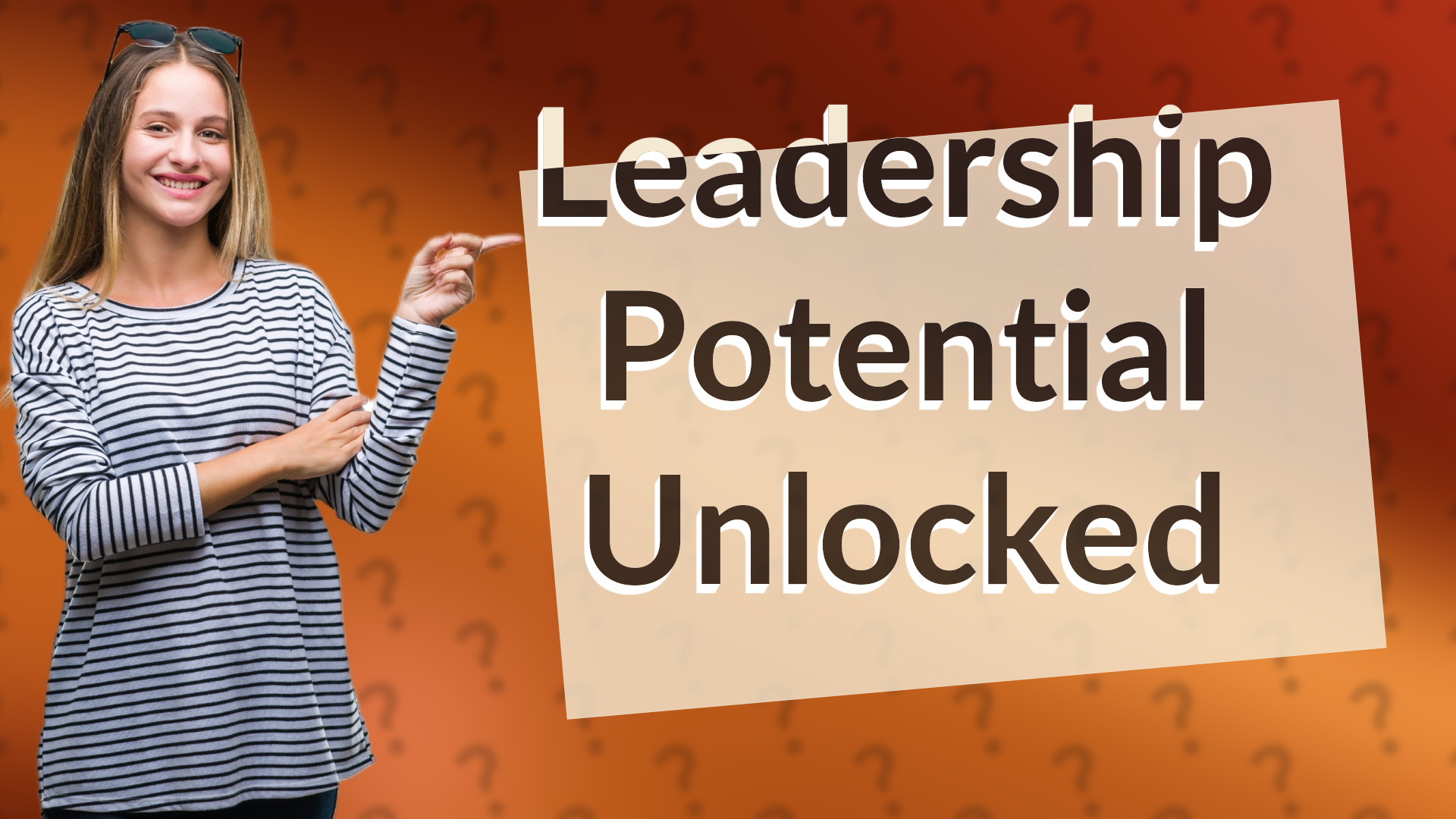 Leadership Potential Unlocked