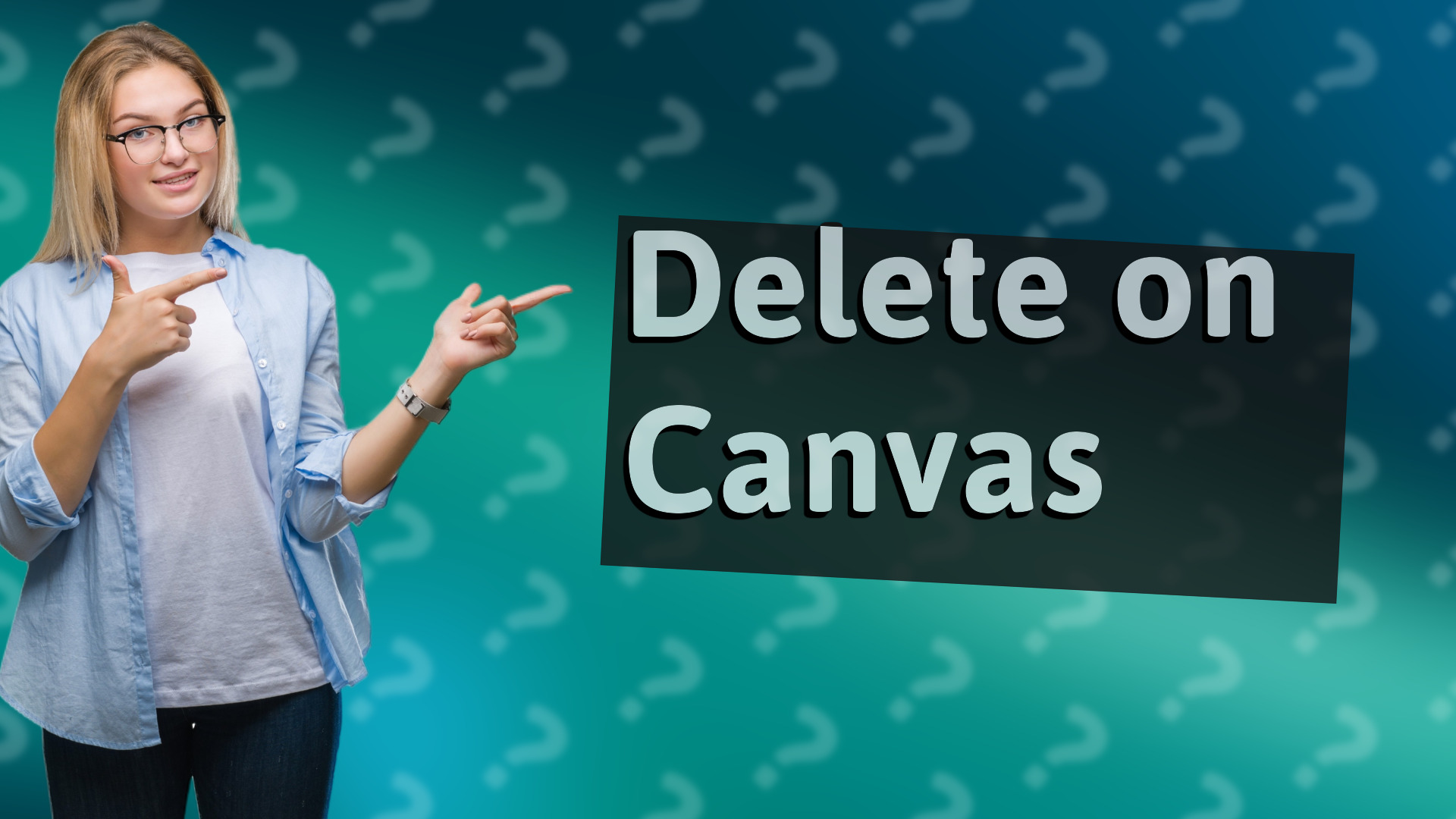 Delete on Canvas