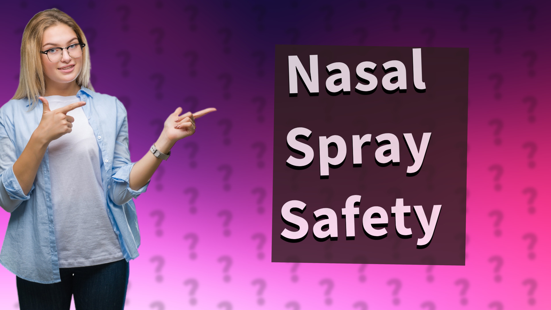 Nasal Spray Safety