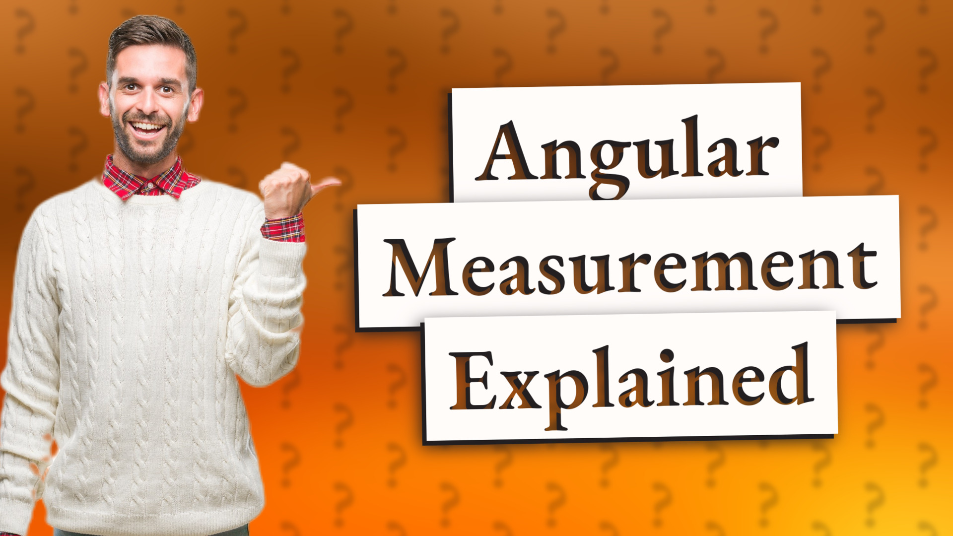Angular Measurement Explained