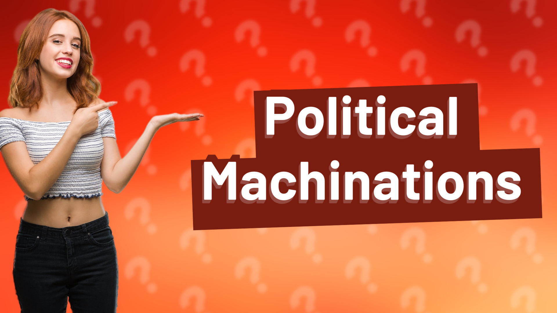 Political Machinations