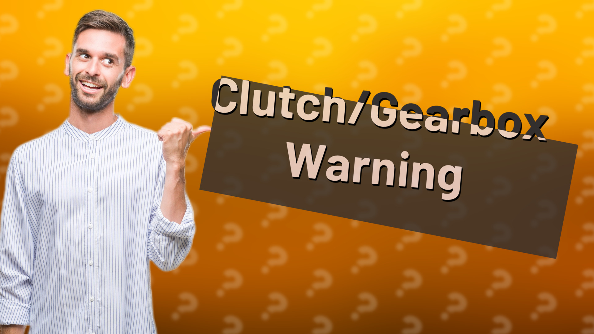 Clutch/Gearbox Warning