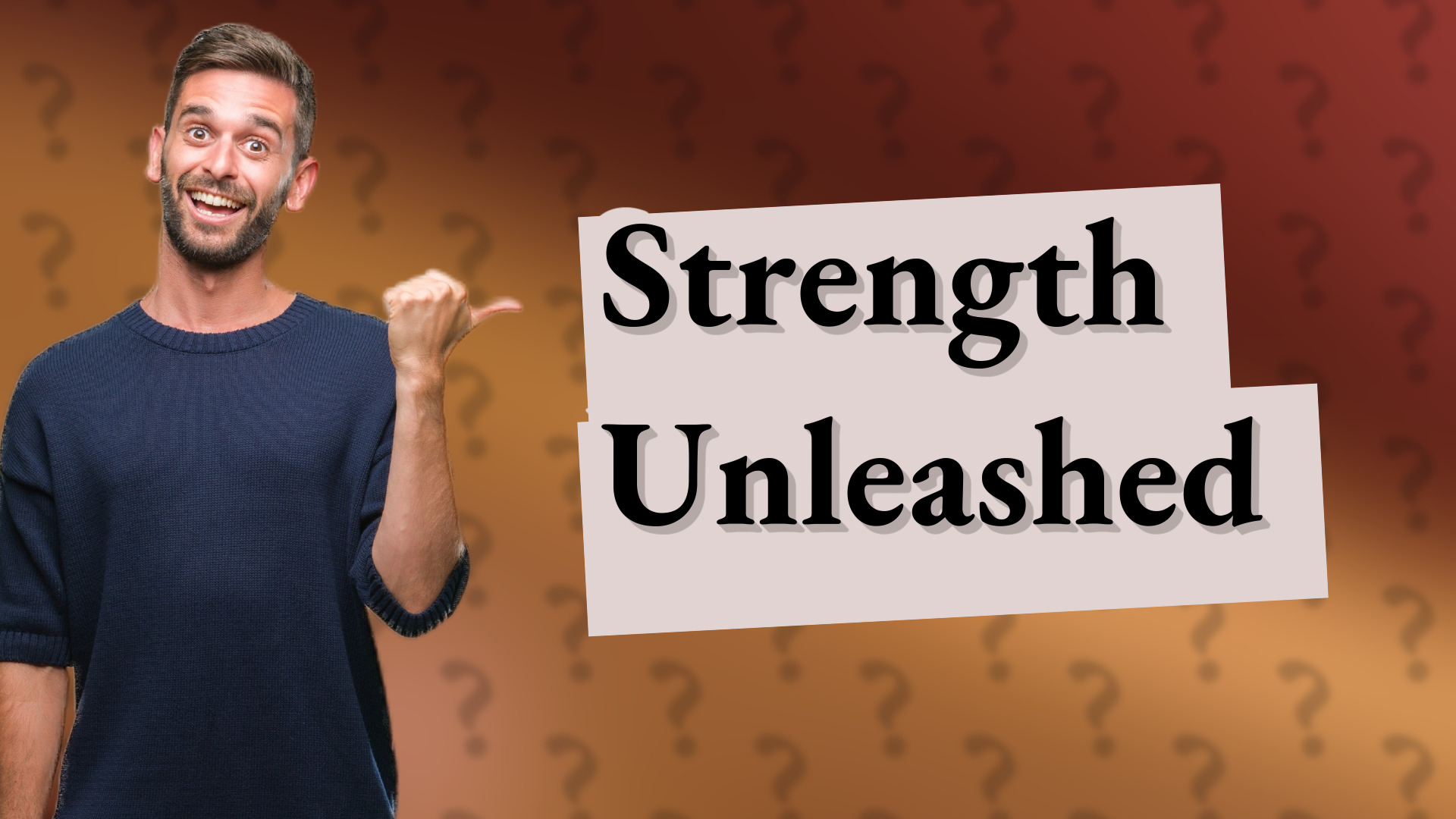 Strength Unleashed