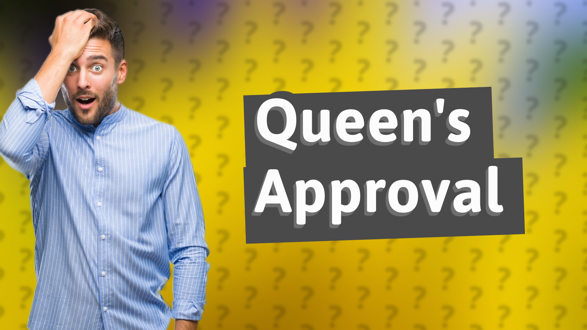 Queen's Approval