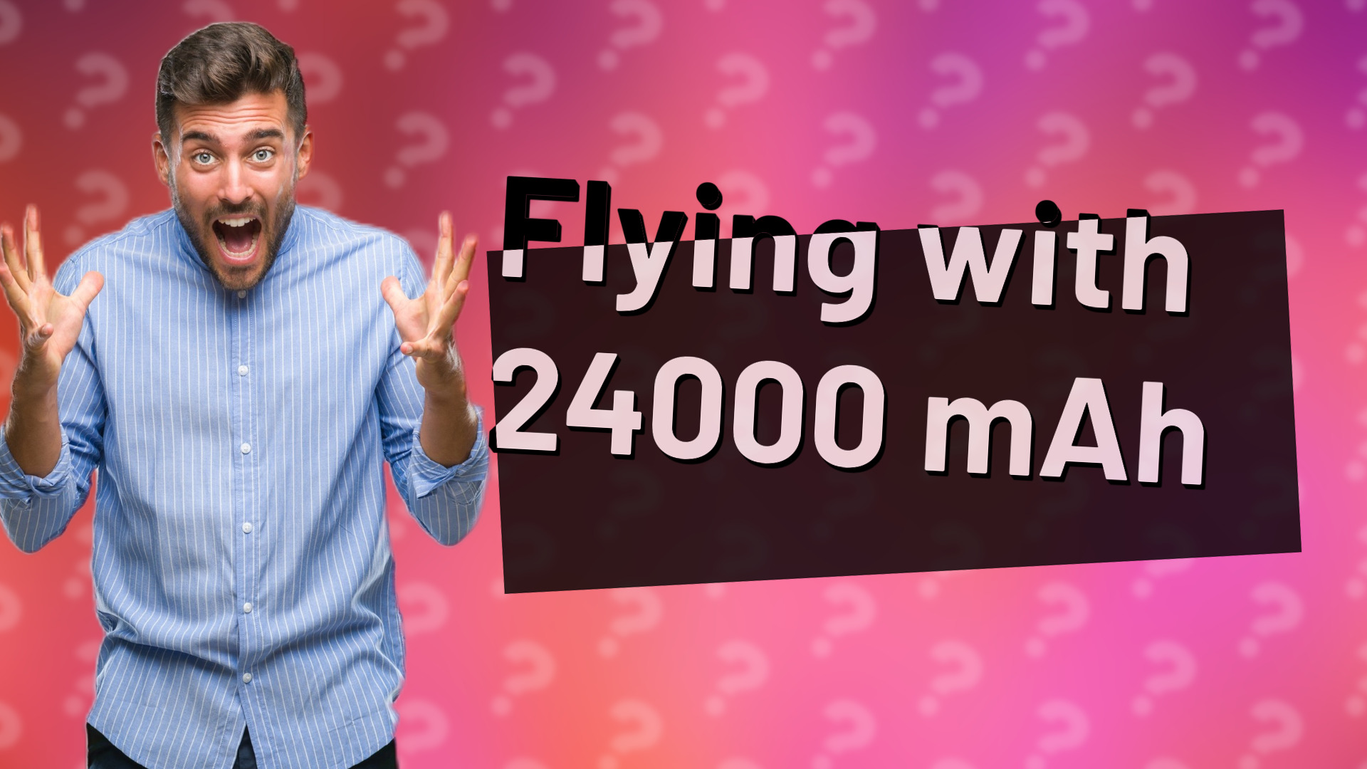 Flying with 24000 mAh