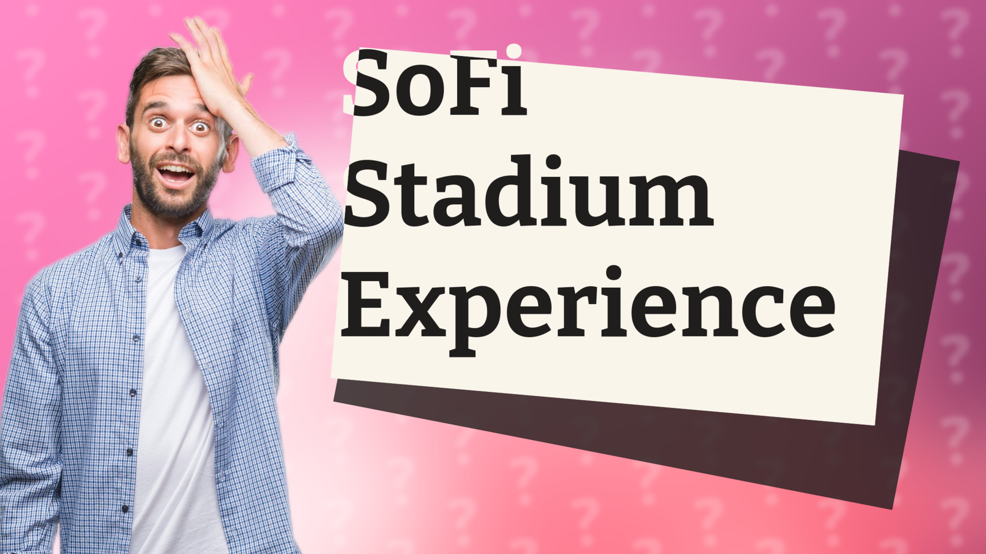 SoFi Stadium Experience