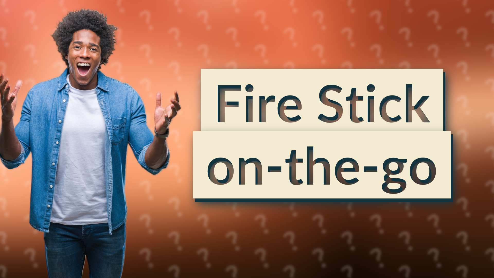 Fire Stick on-the-go