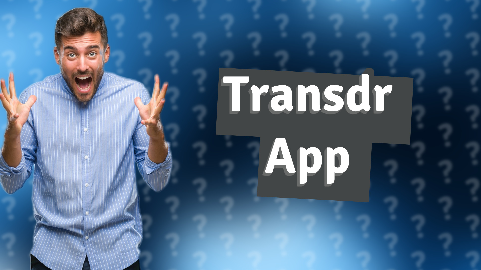 Transdr App