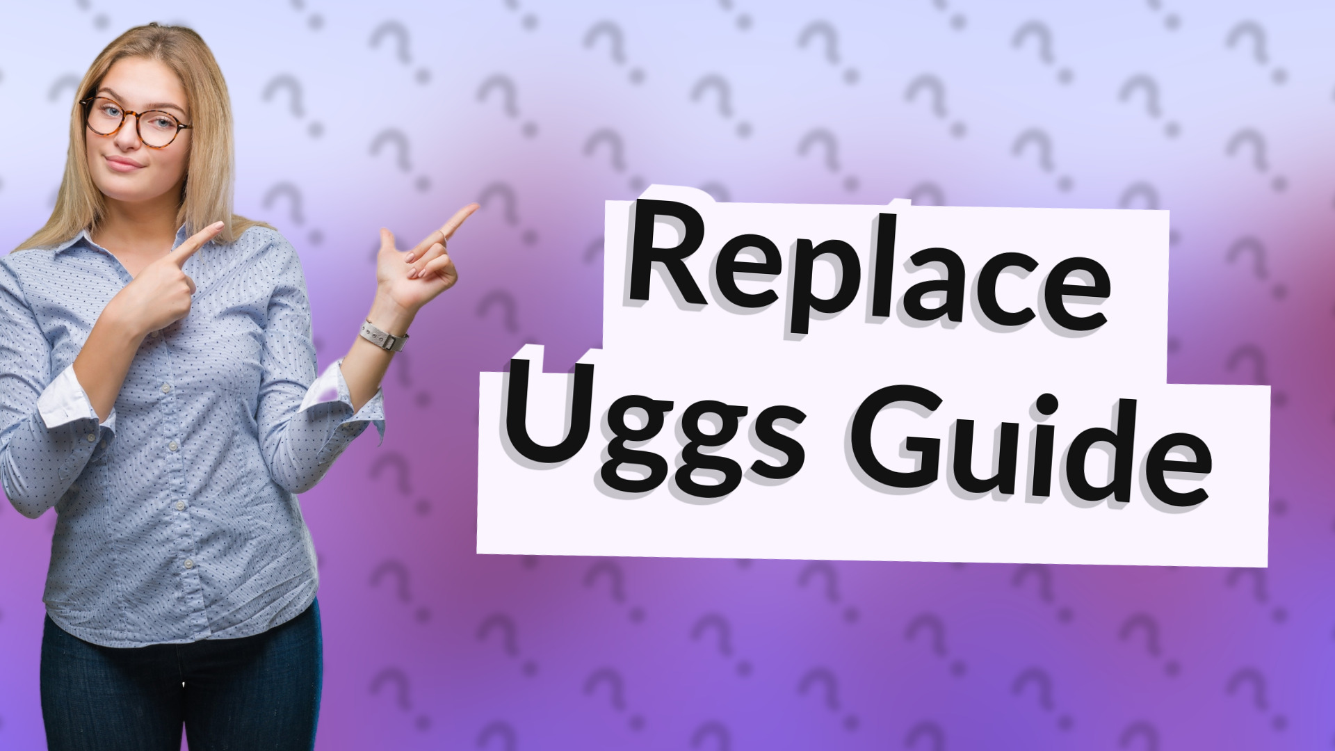 Replace Uggs Guide