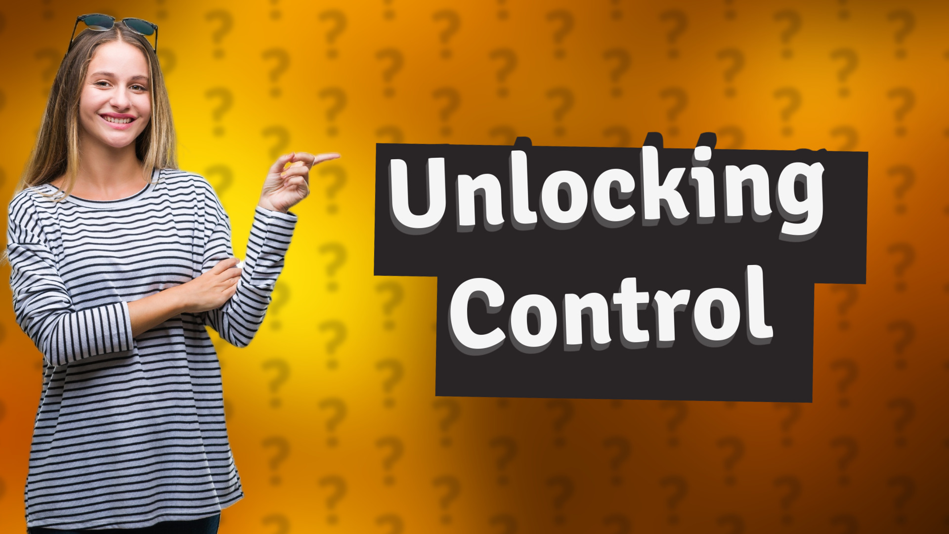Unlocking Control